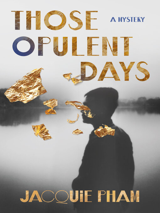 Title details for Those Opulent Days by Jacquie Pham - Available